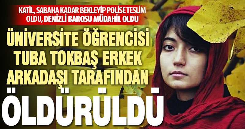 Üniversite öğrencisi, kaldığı evde erkek arkadaşı Eray Hakver tarafından öldürüldü