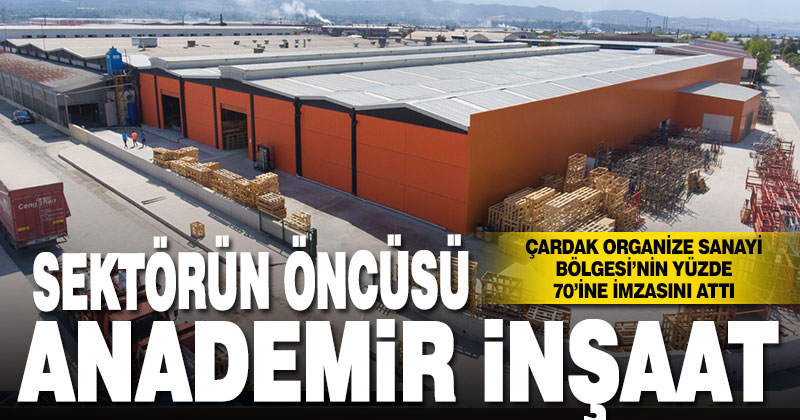 Anademir İnşaat sektörünün öncüsü olmaya devam ediyor
