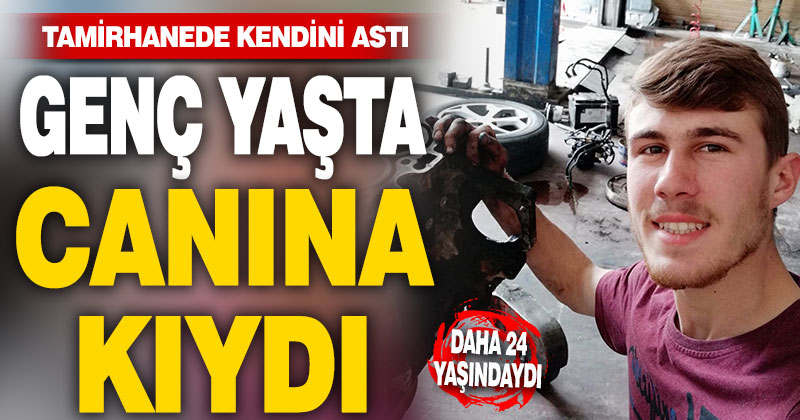 Oto tamircide kendini astı, genç yaştı canına kıydı