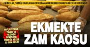 Oda resmi zam kararı almadan fırıncılar yeni tarifeye geçti