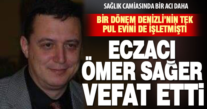 Çınar eşrafından eczacı Ömer Sağer vefat etti