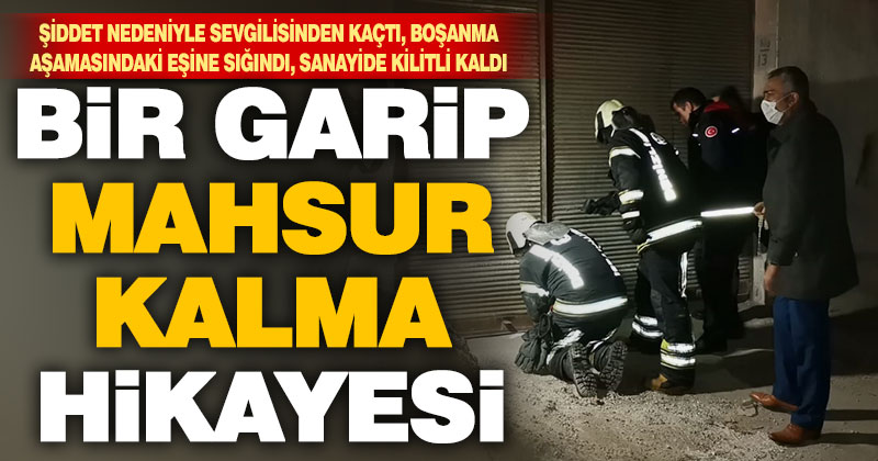 Tamirhanede kilitli kalan kadın kepenk kırılarak kurtarıldı
