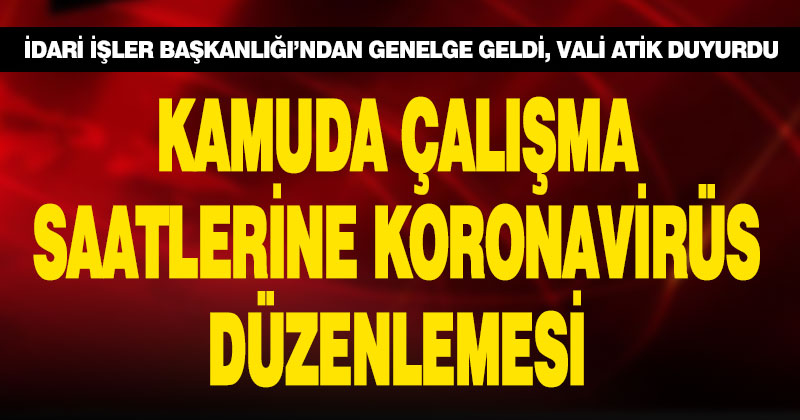 Kamu personelleri 10.00-16.00 arasında hizmet verecek