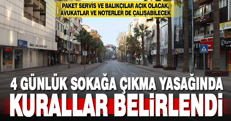 Denizli Hıfzısıhha Meclisi 4 günlük sokağa çıkma yasağının kurallarını belirledi