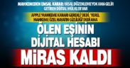 Ölen eşinin dijital hesabını mahkeme kararıyla miras olarak aldı