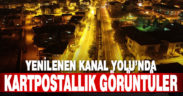 Yenilenen Kanal Yolu şimdi çok daha güzel