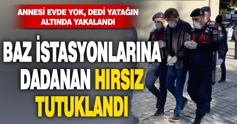 Baz istasyonlarından hırsızlık yaptığı öne sürülen şüpheli tutuklandı