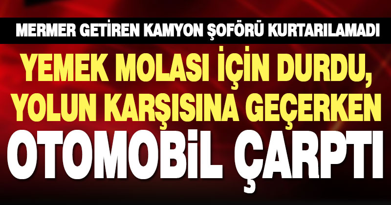 Kaklık’ta otomobilin çarptığı yaya hayatını kaybetti
