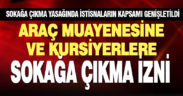 Araç muayene randevusu olanlarla kursu olanlar sokağa çıkabilecek