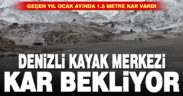 Denizli Kayak Merkezi kar bekliyor