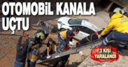 Otomobil kanala uçtu: 3 yaralı