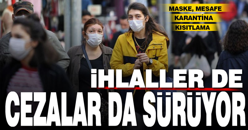 Koronavirüs kurallarına uymayanlara ceza