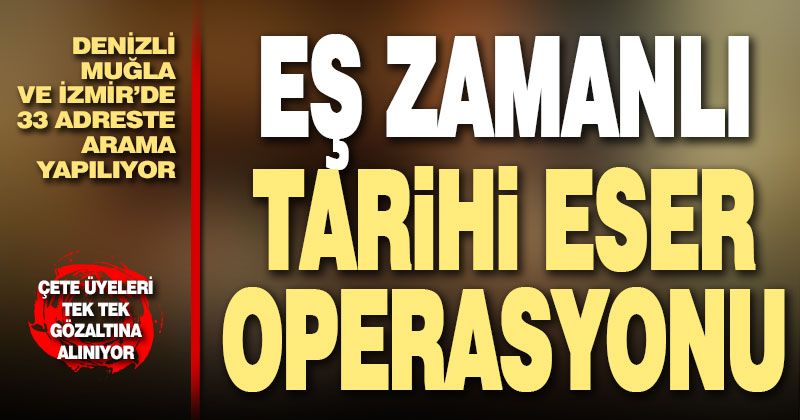 Tarihi eserler Denizli’de aranıyor