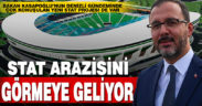 Bakan Kasapoğlu, stat arazisinde inceleme yapacak
