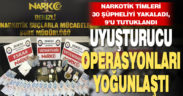Narkotik operasyonlarında 30 gözaltı, 9 tutuklama