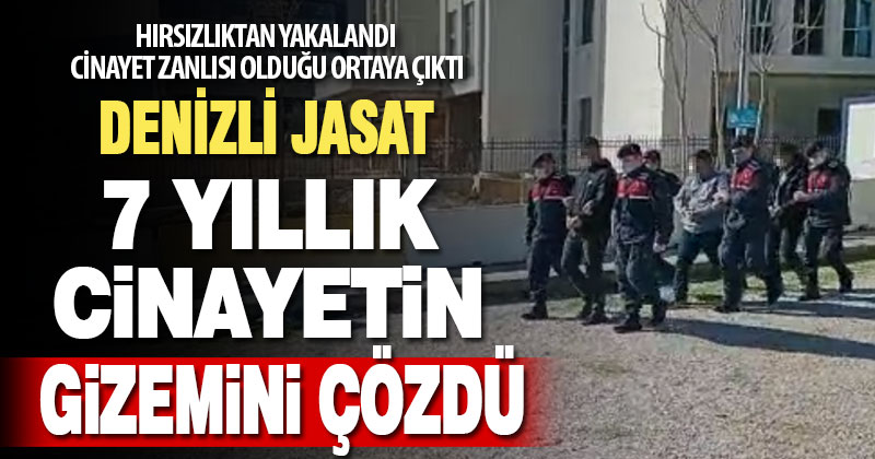 Denizli Jandarma İzmir’de işlenen cinayeti 7 yıl sonra çözdü
