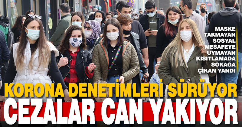 Koronavirüs kurallarına uymayanlara ceza