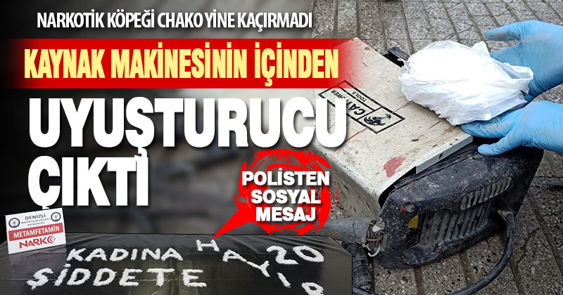 Kaynak makinesinin içinden uyuşturucu çıktı