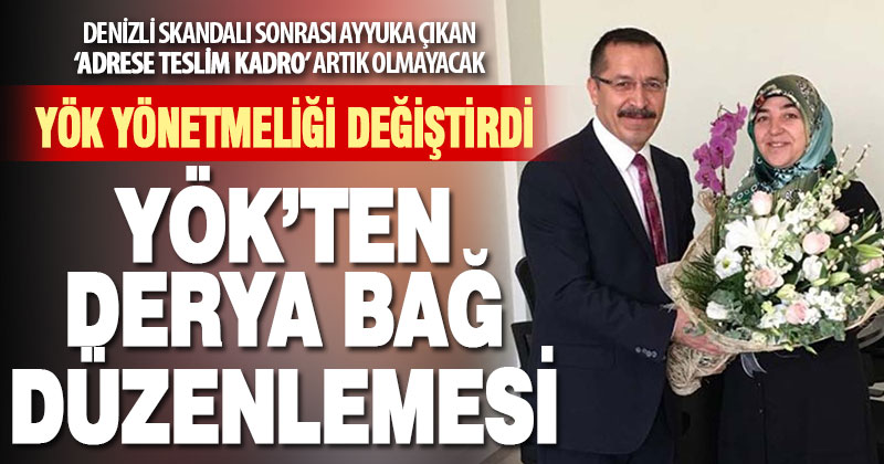 YÖK’ten ‘adrese teslim kadro’ya düzenleme: Yönetmelik değişti