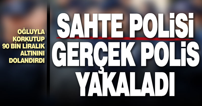 Kendini polis olarak tanıtıp 90 bin lira dolandıran zanlı tutuklandı