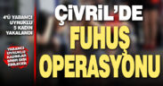 Çivril’de fuhuş operasyonunda 5 kadın yakalandı