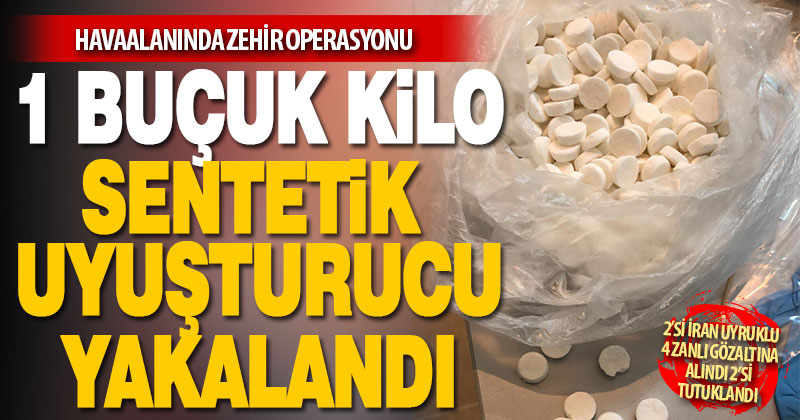Çardak havalimanında 1 kilo 580 gram sentetik uyuşturucu ele geçirildi