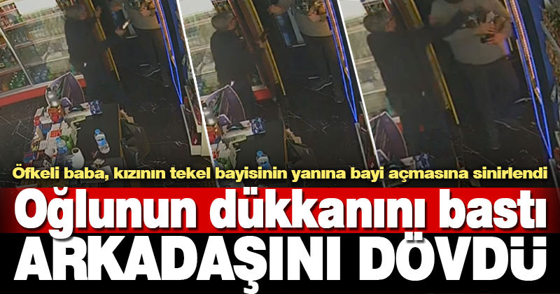 Kızının tekel bayisinin yanına bayi açan oğlunun iş yerindeki arkadaşını dövdü