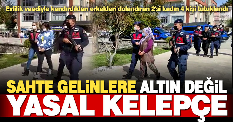 Yaşlıları dolandıran sahte gelinler cezaevine gönderildi