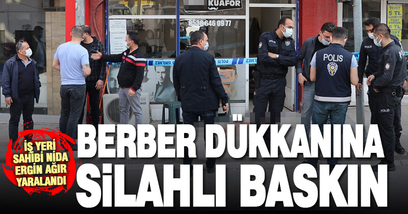 İş yerinde bıçaklı saldırıya uğrayan berber ağır yaralandı