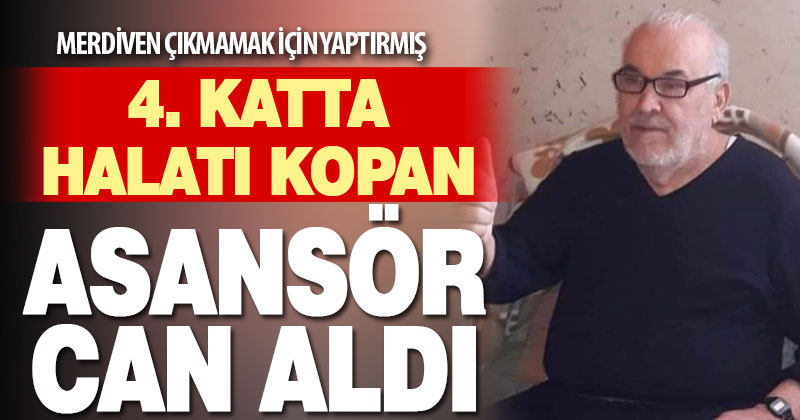 Kopan asansör halatı can aldı