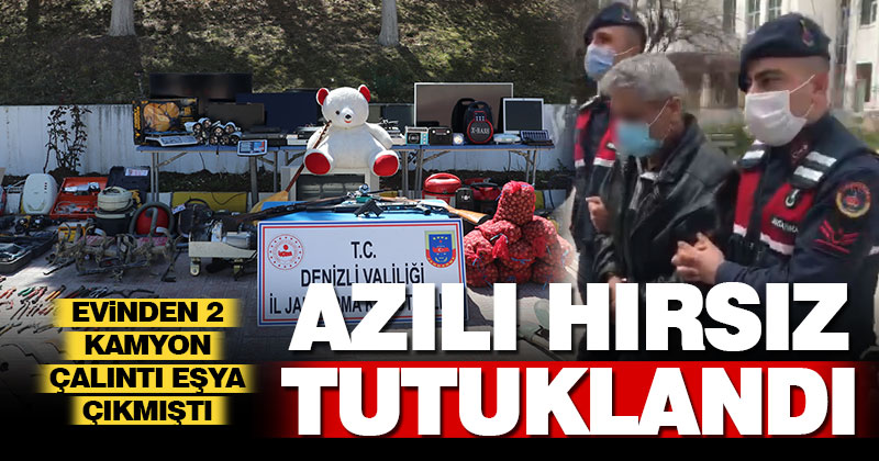 Evinden iki kamyon çalıntı eşya çıkan hırsız tutuklandı