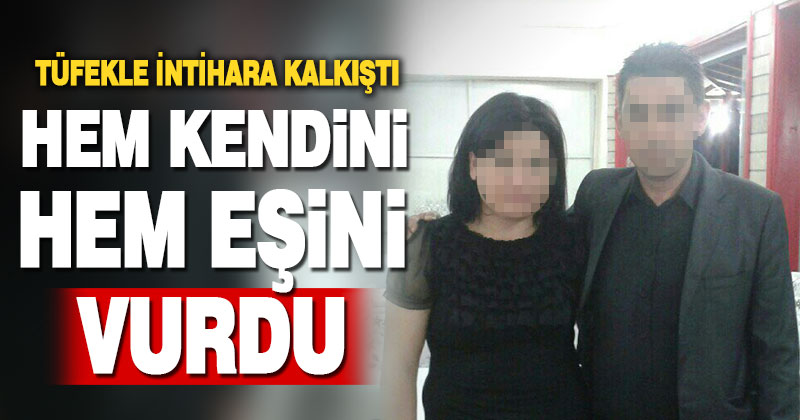 Eşiyle tartışıp intihar etmek isteyen adam hem kendini hem eşini yaraladı