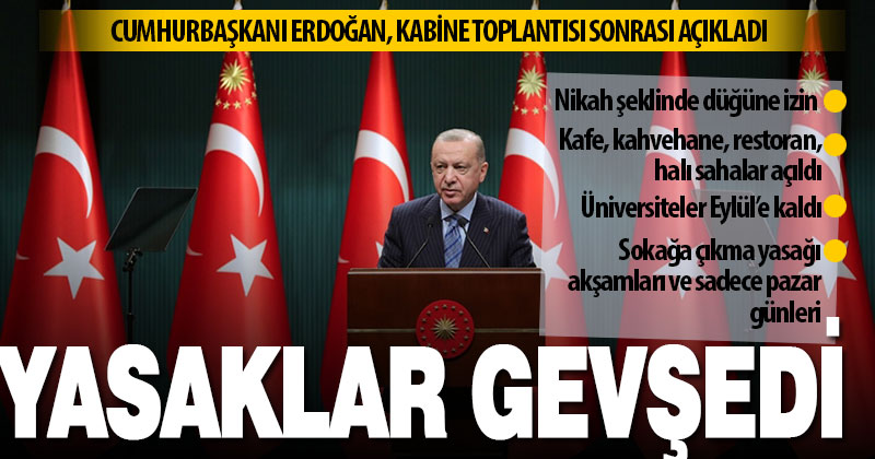 Cumhurbaşkanı Erdoğan’dan 1 Haziran açıklamaları: Yasaklar büyük ölçüde gevşedi