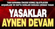 Kademeli normalleşme dönemi eski yasaklarla başlıyor