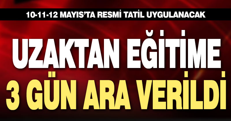 Uzaktan eğitime 3 gün ara verildi