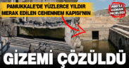 Pamukkale’de yer altına açılan Cehennem Kapısı’nın gizemi sonunda çözüldü