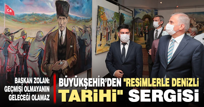 Büyükşehir’den “Resimlerle Denizli Tarihi” sergisi