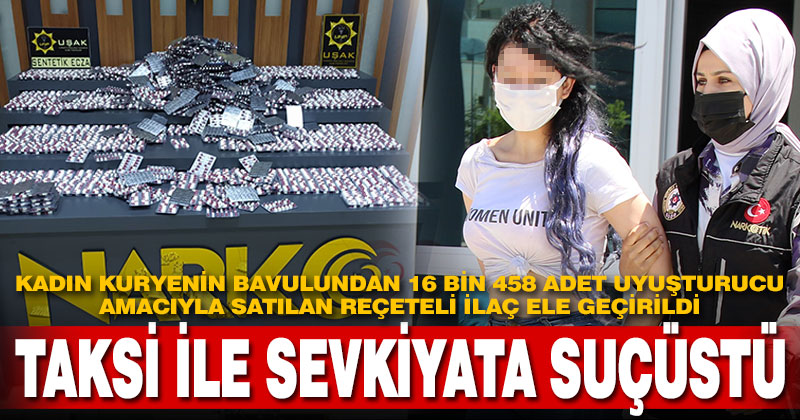 Denizli’den Uşak’a taksi ile uyuşturucu hap sevkiyatına baskın
