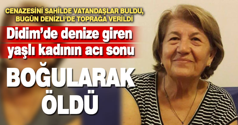 Denizlili kadın Didim’de boğulup öldü