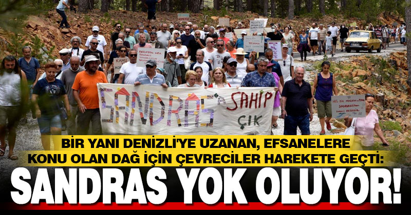 Sandras Dağı yok oluyor
