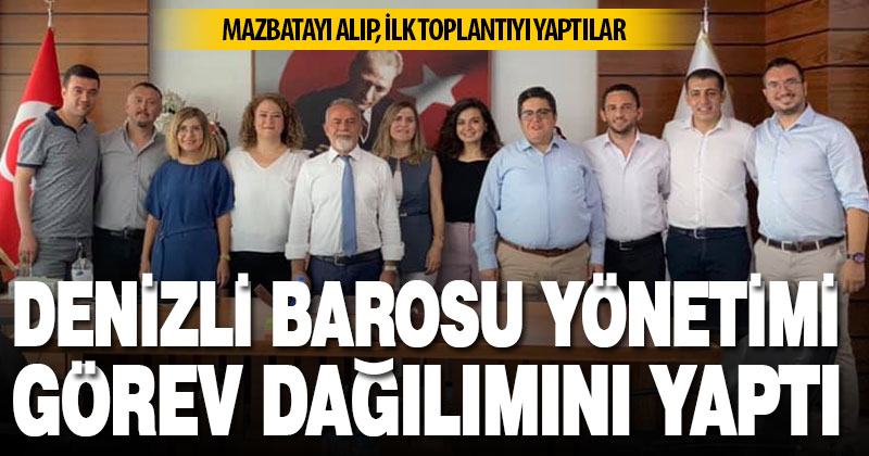 Denizli Barosu, genel kurul sonrası görev dağılımını yaptı