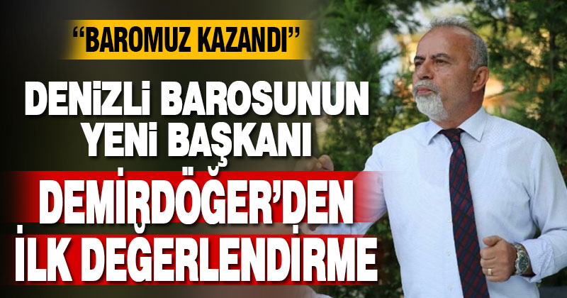 Yeni Baro Başkanı Demirdöğer’den zafer değerlendirmesi
