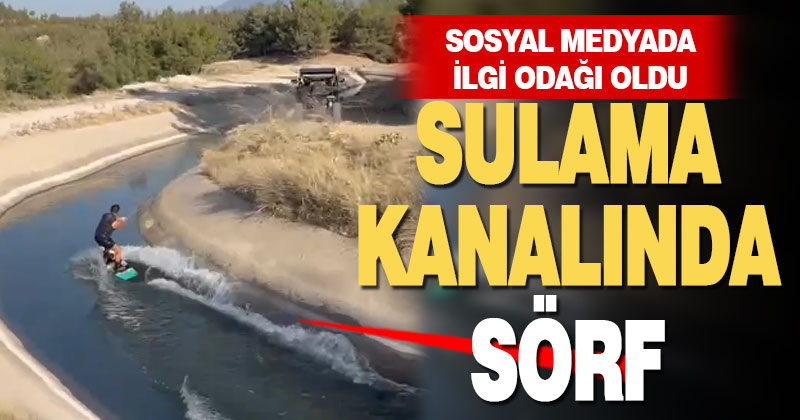 Tecrübeli sörfçü, Gökpınar Baraj Gölü’ndeki su kanalında sörf yaptı