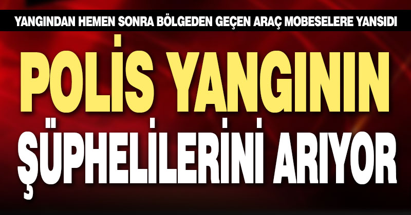 Polis, Honaz Dağı’nda çıkan yangının şüphelilerini arıyor