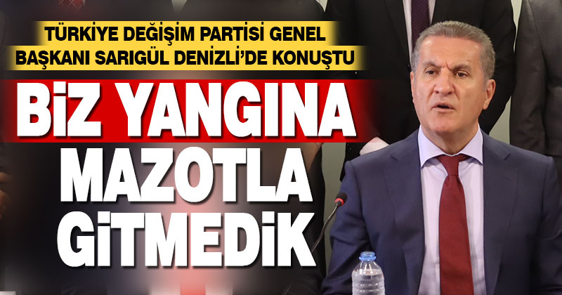 Sarıgül: “Biz yangına mazotla gitmedik, yangın üzerinden siyaset yapmadık”