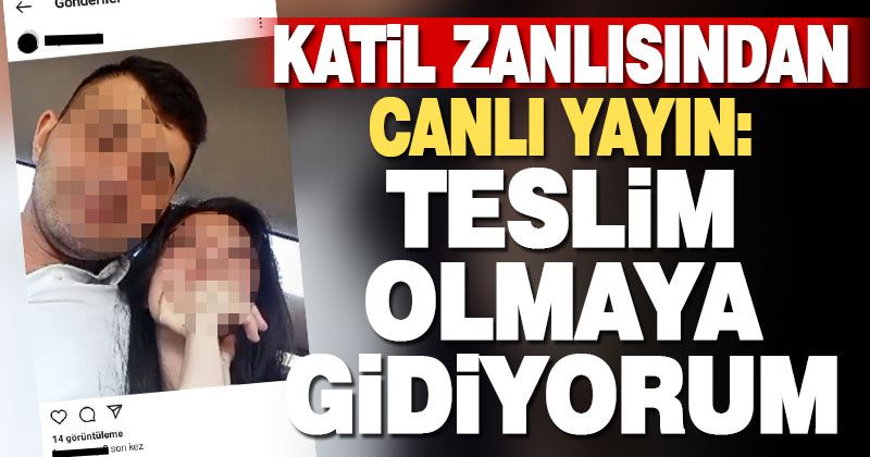 Cinayetten aranırken sosyal medyada canlı yayın yaptı: Teslim olmaya gidiyorum