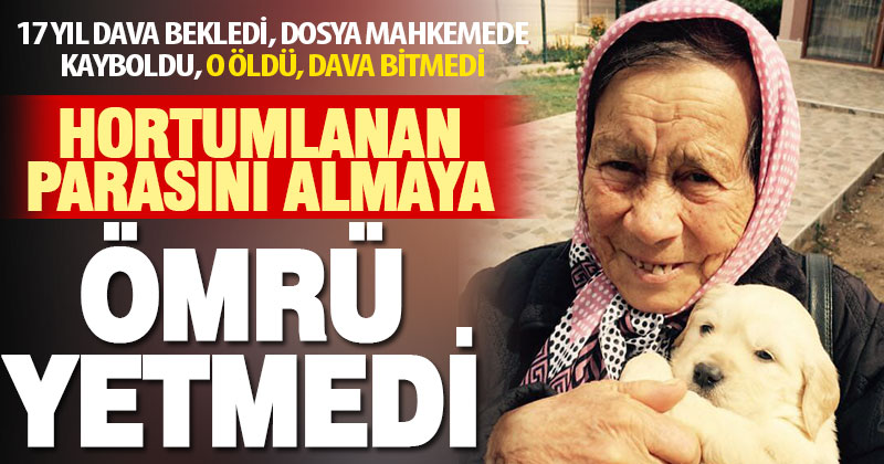 17 yıl dosya bekledi, dosya mahkemelerde kayboldu, ömrü hortumlanan parasını geri almaya yetmedi
