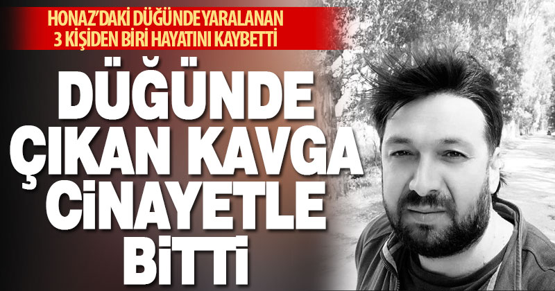 Honaz’da silahlı kavgayı ayırmaya çalışırken yaralandı 3 gün sonra hastanede öldü