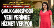 Dr. Nazlı Kapubağlı Çetin, meslek hayatına Çamlık Caddesi’ndeki yeni kliniğinde devam ediyor