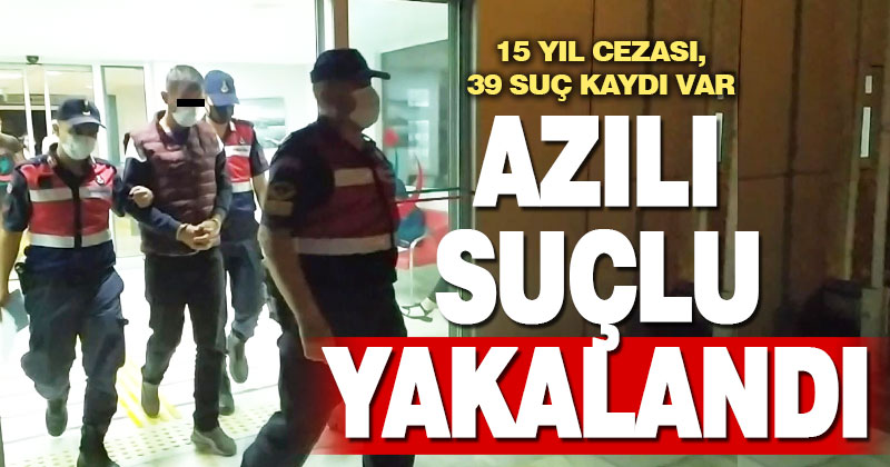 15 yıl hapis cezasıyla aranan 39 ayrı suç kayıtlı zanlı yakalandı
